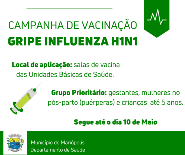 Iniciou no Município de Mariópolis a Campanha de Vacinação contra a Gripe Influenza H1N1.