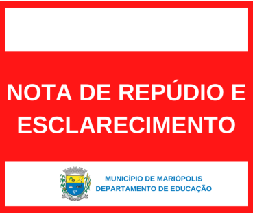 NOTA DE REPÚDIO DO DEPARTAMENTO DE EDUCAÇÃO DO MUNICÍPIO DE MARIÓPOLIS